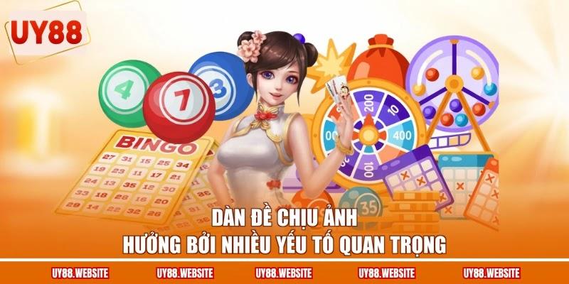 Dàn đề chịu ảnh hưởng bởi nhiều yếu tố quan trọng